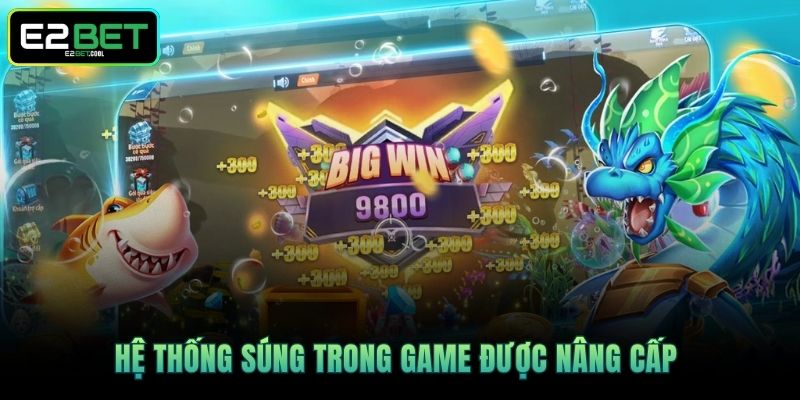 Hệ thống súng trong game được nâng cấp 