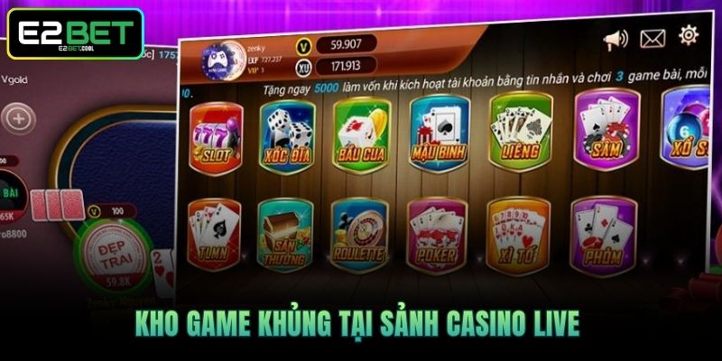 Casino E2BET | Khám Phá Không Gian Giải Trí Thượng Lưu 3 Kho game khủng tại sảnh Casino Live