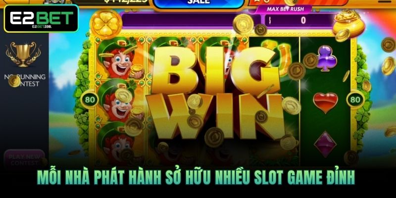 Nổ Hũ E2BET | Đỉnh Cao Quay Thưởng Nhận Quà Khủng 3 Mỗi nhà phát hành sở hữu nhiều Slot game đỉnh