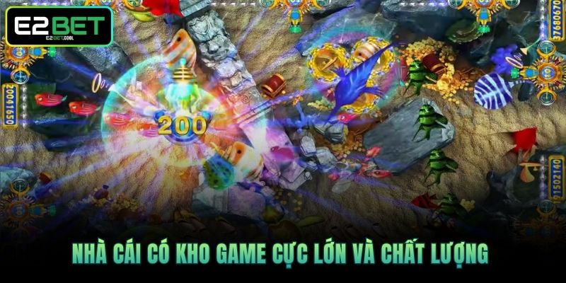 Bắn Cá E2BET Khám Phá Đại Dương Xanh Thẳm Kỳ Thú 3 Nhà cái có kho game cực lớn và chất lượng