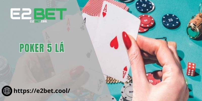 Poker 5 lá