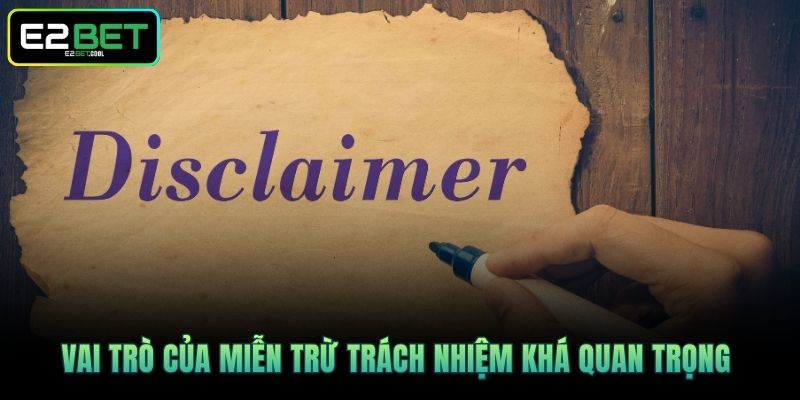 Miễn Trừ Trách Nhiệm Và Những Quy Tắc Pháp Lý Tại E2BET 2 Vai trò của miễn trừ trách nhiệm khá quan trọng